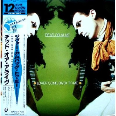 Dead Or ALive - 12" JAP - Lover Come Back To Me - PROMO